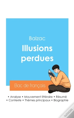 Capa do artigo Réussir Son Bac De Français 2024 : Analyse Des Illusions Perdues De Balzac