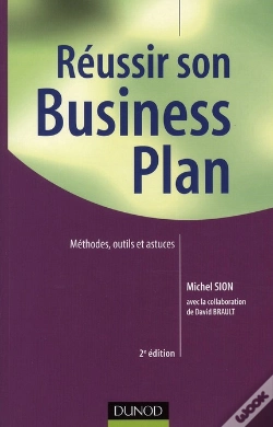 Capa do artigo Réussir Son Business Plan ; Méthode, Outils Et Astuces (2e Édition)