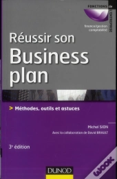 Réussir Son Business Plan ; Méthode, Outils Et Astuces (3e Édition)