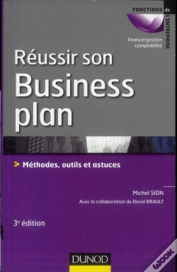 Capa do artigo Réussir Son Business Plan ; Méthode, Outils Et Astuces (3e Édition)