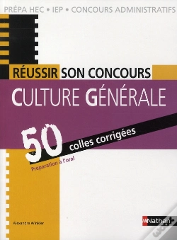 Capa do artigo Réussir Son Concours ; Culture Générale ; 50 Colles Corrigées (Édition 2008)