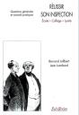 Réussir Son Inspection - Ecoles - Collèges - Lycées : Questions Générales Et Conseils Pratiques - Preview