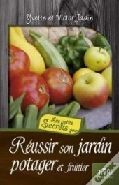Réussir Son Jardin Potager Et Fruitier