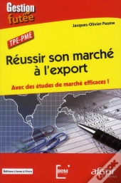 Réussir Son Marché À L'Export ; Avec Des Études De Marché Efficaces !