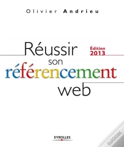 Capa do artigo Reussir Son Referencement Web - Edition 2013.