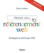 Réussir Son Référencement Web ; Stratégies Et Techniques Seo (Édition 2015) - Preview