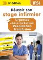 Réussir Son Stage Infirmier : Aux Urgences : Réanimation - Transfusion - Pathologies - Conduites À Tenir (3e Édition) - Preview