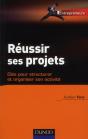 Réussir Tous Ses Projets-Clés Pour Structurer Et Organiser Votre Activité - Preview