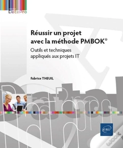 Capa do artigo Réussir Un Projet Avec La Méthode Pmbok® : Outils Et Techniques Appliqués Aux Projets It