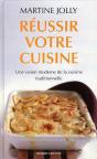 Réussir Votre Cuisine ; Une Vision Moderne De La Cuisine Traditionnelle - Preview