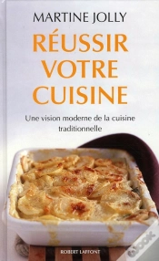 Capa do artigo Réussir Votre Cuisine ; Une Vision Moderne De La Cuisine Traditionnelle