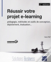 Capa do artigo Reussir Votre Projet E-Learning - Pedagogie, Methodes Et Outils De Conception, Deploiement, Evaluati