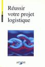Reussir Votre Projet Logistique - Preview