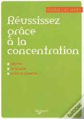 Capa do artigo Reussissez Grace A La Concentration