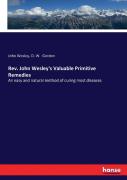 Rev. John Wesley'S Valuable Primitive Remedies