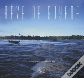 Rêve De Guyane (Édition 2010)