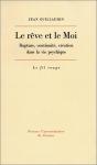 Rêve Et Le Moi ; Rupture, Continuité, Création Dans La Vie Psychique - Preview