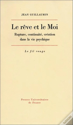 Capa do artigo Rêve Et Le Moi ; Rupture, Continuité, Création Dans La Vie Psychique