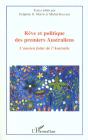Reve Et Politique Des Premiers Australiens ; L'Ancien Futur De L'Australie - Preview