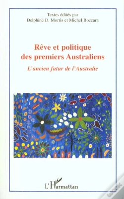 Capa do artigo Reve Et Politique Des Premiers Australiens ; L'Ancien Futur De L'Australie