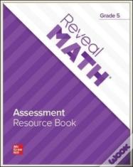 Reveal Math Assessment Resource Book, Grade 5
