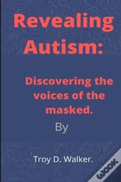 Revealing Autism