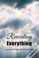 Revealing Everything