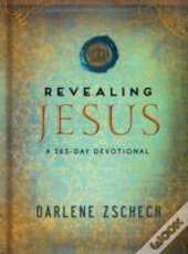 Revealing Jesus Â€“ A 365â€“Day Devotional