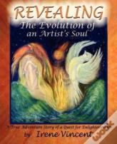Revealing - The Evolution Of An Artist'S Soul