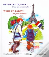 Réveille-Toi Papa ! C'Est Ton Anniversaire ! ; Wake Up Daddy ! It'S Your Birthday !