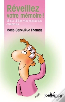 Capa do artigo Réveillez Votre Mémoire ! ; Mieux Utiliser Vos Ressources Cérébrales