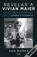 Revelar A Vivian Maier