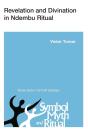 Revelation And Divination In Ndembu Ritual - Preview