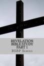 Revelation Bible Study Part 1 - Bsbp Series - Preview