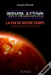 Capa do artigo Revelation : La Fin De Notre Temps Annoncee Par Les Propheties