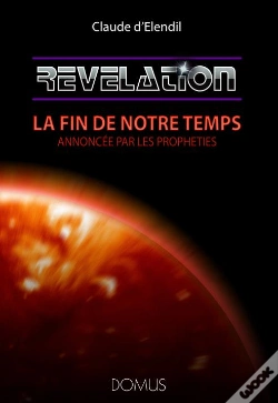 Capa do artigo Revelation : La Fin De Notre Temps Annoncee Par Les Propheties