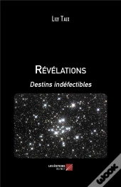 Révélations ; Destins Indéfectibles