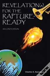 Revelation(S) For The Rapture-Ready
