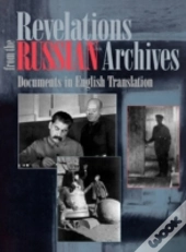 Revelations From The Russian Archives