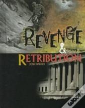 Revenge And Retribution