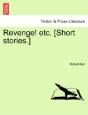 Revenge! Etc. (Short Stories.) - Preview