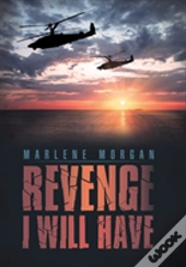 Revenge I Will Have