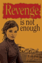 Revenge Is Not Enough - Preview