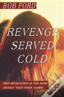 Revenge Served Cold
