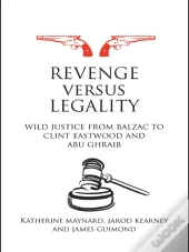 Revenge Versus Legality