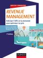 Revenue Management ; Anticiper L'Offre Et La Demande, Optimiser Les Prix (2e Édition) - Preview