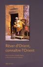 Rêver D'Orient ; Connaître L'Orient - Preview