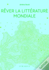 Rêver La Littérature Mondiale