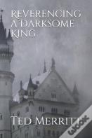 Reverencing A Darksome King