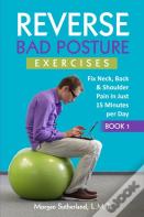 Reverse Bad Posture Exercises